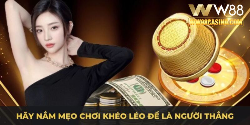 Hãy nắm mẹo chơi khéo léo để là người thắng Hãy nắm mẹo chơi khéo léo để là người thắng
